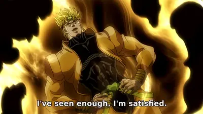 Dio seen enough satisfied meme template