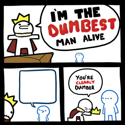 Dumbest man alive meme template
