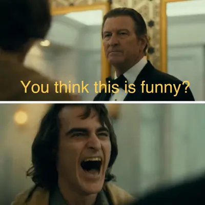 Joker you think this is funny meme template