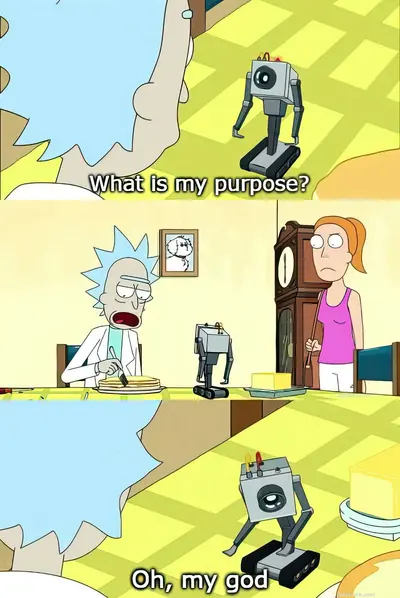What is my purpose meme template